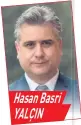  ??  ?? Hasan %asri YALÇIN