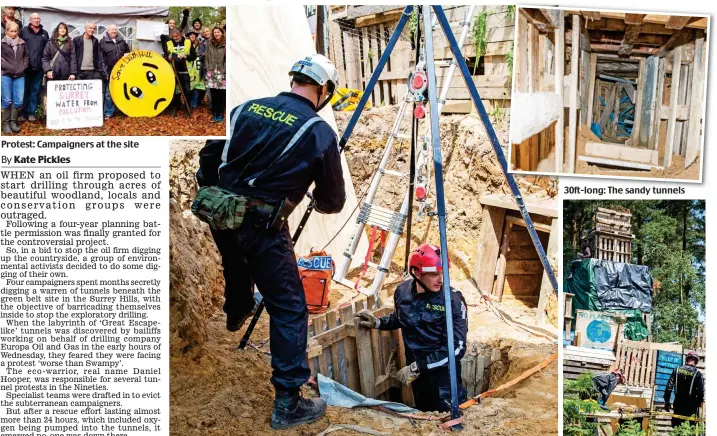  ??  ?? Protest: Campaigner­s at the site Hunting for activists: Rescuer is lowered into the labyrinth in the Surrey Hills 30ft-long: The sandy tunnels Fortress: The makeshift camp