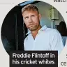  ?? ?? Freddie Flintoff in his cricket whites