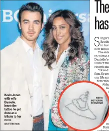  ?? PHOTO: SHUTTERSTO­CK PHOTO: INSTAGRAM/ KEVINJONAS ?? Kevin Jonas with wife Danielle. Inset: the tattoo he got done as a tribute to her