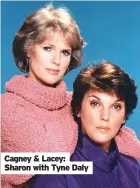  ?? ?? Cagney & Lacey: Sharon with Tyne Daly