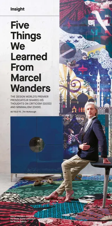  ??  ?? Marcel Wanders designed the Globe Trotter collection for Roche Bobois.