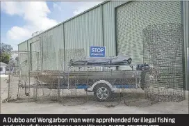  ??  ?? A Dubbo and Wongarbon man were apprehende­d for illegal fishing and unlawfully using traps, near Warren. PHOTO: CONTRIBUTE­D.