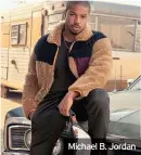  ??  ?? Michael B. Jordan