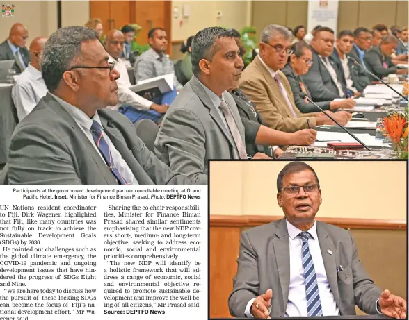  ?? Inset: Photo: DEPTFO News ?? Participan­ts at the government developmen­t partner roundtable meeting at Grand Pacific Hotel. Minister for Finance Biman Prasad.