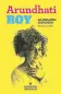  ??  ?? MI CORAZÓN SEDICIOSO Arundhati Roy Anagrama Trad.: F. Roca 658 páginas $ 2950