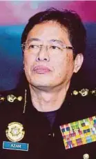  ??  ?? Datuk Seri Azam Baki