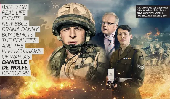  ??  ?? Anthony Boyle stars as soldier Brian Wood and Toby Jones plays lawyer Phil Shiner in new BBC2 drama Danny Boy