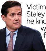  ??  ?? UNDER PRESSURE: Jes Staley