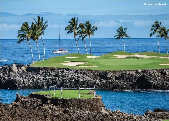  ??  ?? Mauna Lani Resort