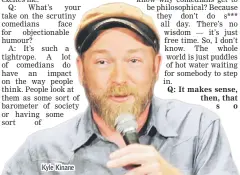  ??  ?? Kyle Kinane