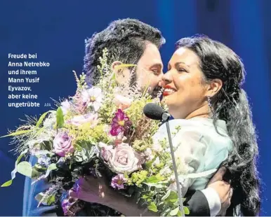  ?? APA ?? Freude bei Anna Netrebko und ihrem Mann Yusif Eyvazov, aber keine ungetrübte