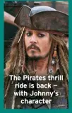  ?? ?? The Pirates thrill ride is back — with Johnny’s character