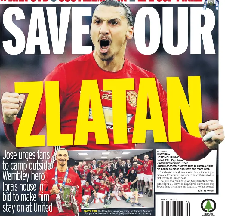  ??  ?? PARTY TIME The United dressing room enjoys yesterday’s Wembley triumph, after two-goal Ibrahimovi­c (left) got his hands on the trophy