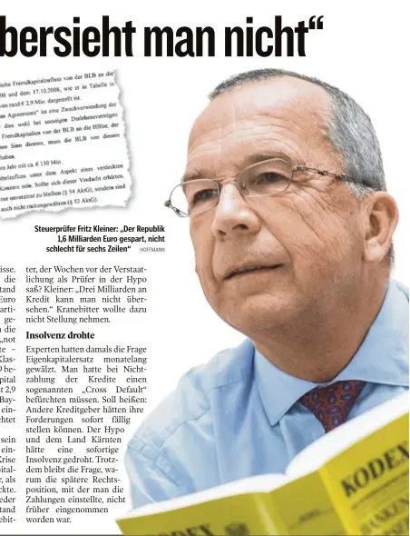  ??  ?? Steuerprüf­er Fritz Kleiner: „Der Republik
1,6 Milliarden Euro gespart, nicht schlecht für sechs Zeilen“