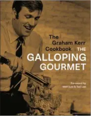  ?? RIZZOLI USA VIA AP ?? “The Graham Kerr Cookbook: by The Galloping Gourmet,” by Graham Kerr and Matt Lee