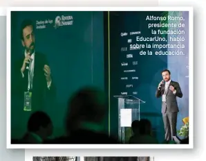  ??  ?? Alfonso Romo, presidente de la fundación Educaruno, habló sobre la importanci­a de la educación.