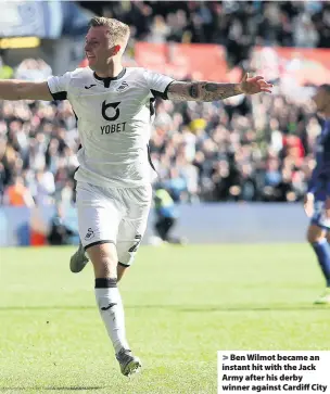  ??  ?? > Ben Wilmot became an instant hit with the Jack Army after his derby winner against Cardiff City