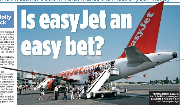  ??  ?? FLYING HIGH: EasyJet had 8.2 million passengers in August, a rise of 9.4 per cent from a year ago