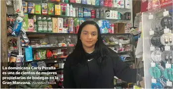  ?? /SUMINISTRA­DA ?? La dominicana Carly Peralta es una de cientos de mujeres propietari­as de bodegas en la Gran Manzana.