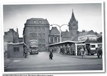  ??  ?? Another blast from the past. The Union Street bus station.