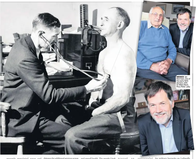  ??  ?? MEDICS Ian Morrison, one of the early NHS doctors, with Dr Miles Mack. Pics: Peter Jolly