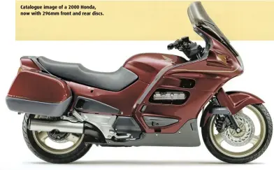  ??  ?? Catalogue image of a 2000 Honda, now with 296mm front and rear discs.