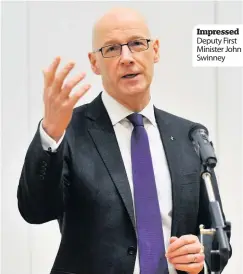  ??  ?? Impressed Deputy First Minister John Swinney