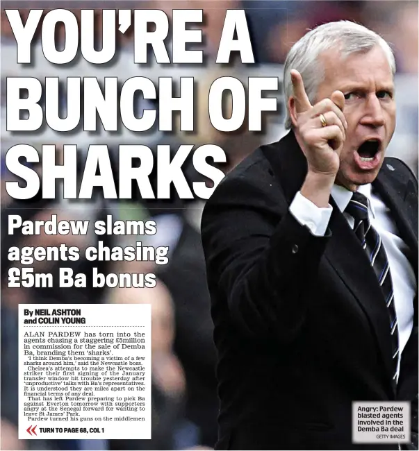  ?? GETTY IMAGES ?? Angry: Pardew blasted agents involved in the Demba Ba deal