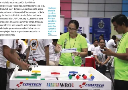  ??  ?? Estudiante­s universita­rios y de secundaria de Nicaragua compitiero­n para ganar un puesto y representa­r al país en la WRO.