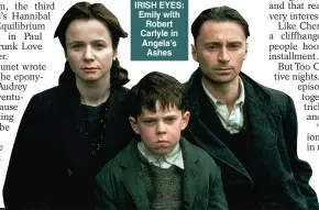  ??  ?? IRISH EYES: Emily with Robert Carlyle in Angela’s Ashes