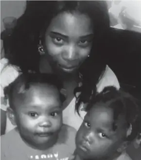  ?? COURTESY OF DAVID FIELDS ?? Amarah “Jerica” Banks is seen in an undated photo with her two daughters, Zaniya and Camaria.