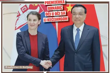  ??  ?? Brnabićeva i Li Kećijang