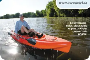  ??  ?? Le kayak à pédales, plus rapide et plus pratique qu’avec une pagaie.