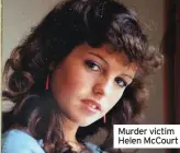  ??  ?? Murder victim Helen McCourt