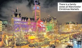  ??  ?? There is a family zones at Manchester Christmas Markets