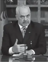  ??  ?? Kryeminist­ri Edi Rama