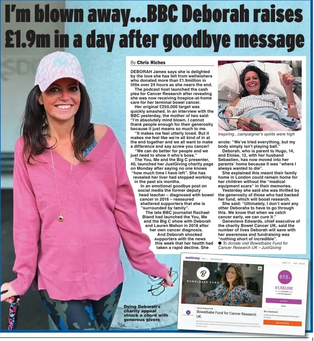  ?? ?? Dying Deborah’s charity appeal struck a chord with generous givers
Inspiring...campaigner’s spirits were high