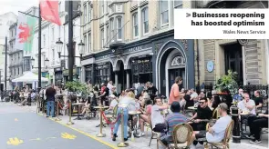  ?? Wales News Service ?? > Businesses reopening has boosted optimism