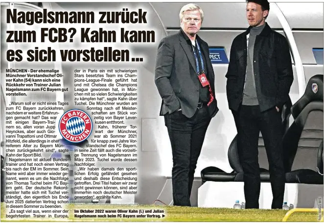  ?? ?? Im Oktober 2022 waren Oliver Kahn (l.) und Julian Nagelsmann noch beim FC Bayern unter Vertrag.
