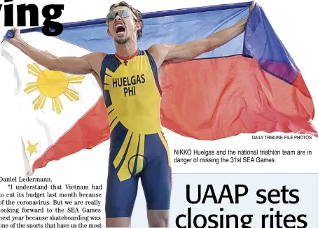  ??  ?? NIKKO Huelgas and the national triathlon team are in danger of missing the 31st SEA Games.