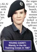  ??  ?? YOUNG CADET: Mandy in the Air Training Corps in 1987