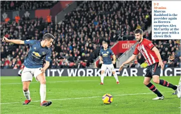  ??  ?? 2-2 39 mins Marcus Rashford is the provider again as Herrera surprises Alex McCarthy at the near post with a clever flick