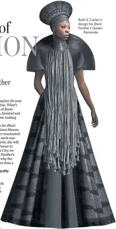  ?? COURTESY OF DISNEY ?? Ruth E. Carter's design for Black Panther's Queen Ramonda.