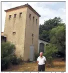  ?? (Photo doc J. D) ?? A La Seyne, c’est dans la tour de la villa Notre-Dame-des-Pins, près du Clos Saint-Louis, que Jean Cocteau fuma de l’opium avec l’aquarellis­te Maurice Tranchant de Lunel.