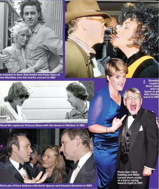  ??  ?? Royal life captured: Princess Diana with the Queen in Windsor in 1982
Party pics: Prince Andrew with Kevin Spacey and Amanda Donohoe in 2003
Photo fun: Clare Balding and Willie Carson share a joke at a horse racing awards night in 2015
Showbiz royalty: Elton John and Liz Taylor at an Aids charity lunch in 1991