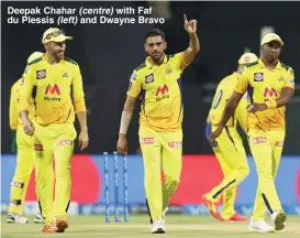  ??  ?? Deepak Chahar (centre) with Faf du Plessis (left) and Dwayne Bravo