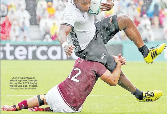  ?? Picture: JOVESA NAISUA ?? Leone Nakarawa on attack against Georgia during the 2019 Rugby World Cup pool match.