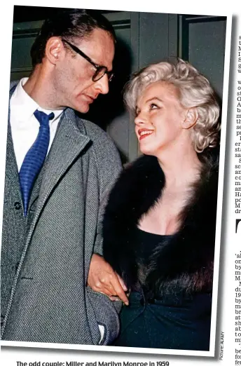  ?? Picture:ALAMY ?? The odd couple: Miller and Marilyn Monroe in 1959