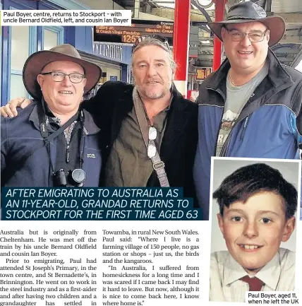  ??  ?? Paul Boyer, centre, returns to Stockport – with uncle Bernard Oldfield, left, and cousin Ian Boyer Paul Boyer, aged 11, when he left the UK